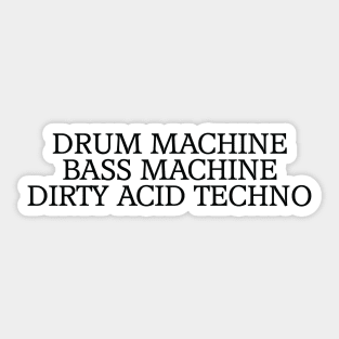 Dirty Acid Techno Sticker